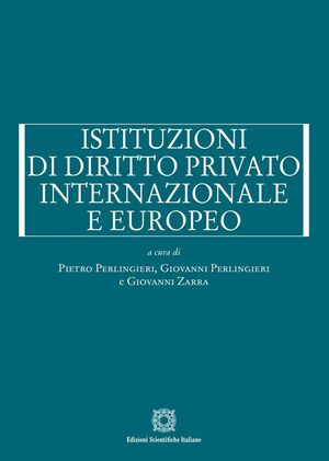 ISTITUZIONI DI DIRITTO PRIVATO INTERNAZIONALE E EUROPEO