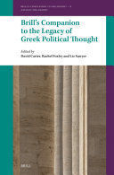 BRILL'S COMPANION TO THE LEGACY OF GREEK POLITICAL THOUGHT