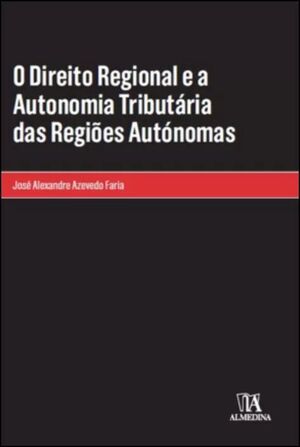 O DIREITO REGIONAL E A AUTONOMIA TRIBUTÁRIA DAS