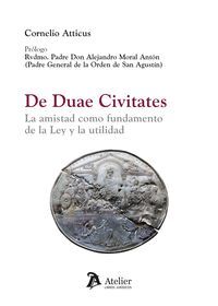 DE DUAE CIVITATES LA AMISTAD COMO FUNDAMENTO