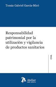 RESPONSABILIDAD PATRIMONIAL POR LA UTILIZACION Y VIGILANCIA DE PRODUCTOS SANITARIOS