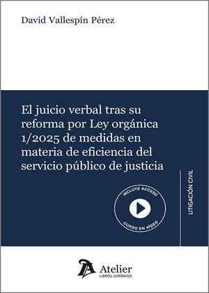 EL JUICIO VERBAL TRAS SU REFORMA POR LEY ORGANICA 1/2025