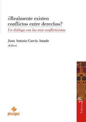 ¿REALMENTE EXISTEN CONFLICTOS ENTRE DERECHOS?